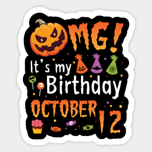 Happy To Me You Grandpa Nana Dad Mommy Son Daughter OMG It's My Birthday On October 12 Sticker